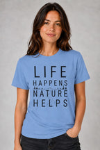 Life Happens Nature Tee