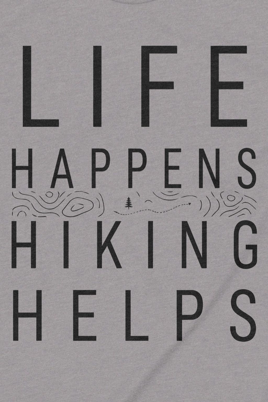 Life Happens Hiking Tee