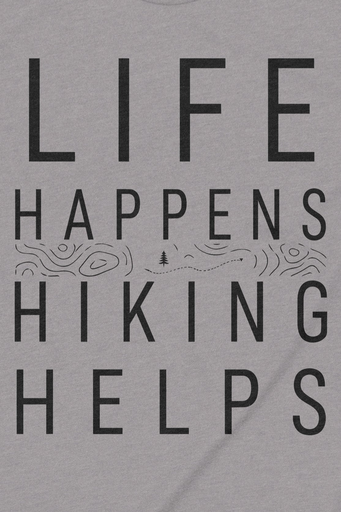 Life Happens Hiking Tee